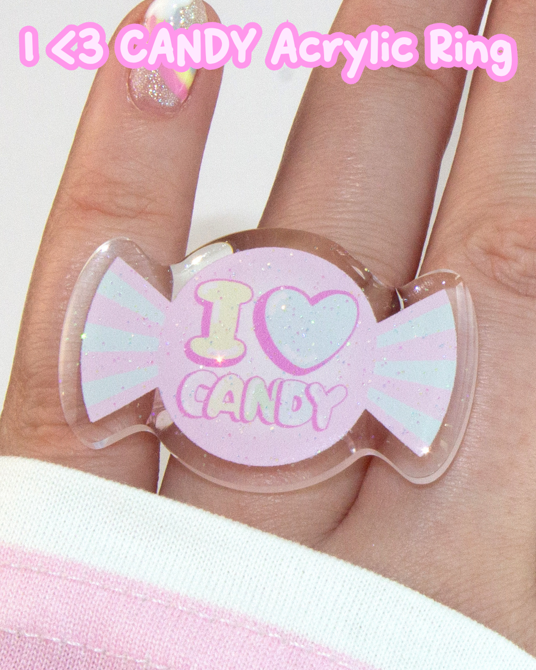 I <3 CANDY Acrylic Ring
