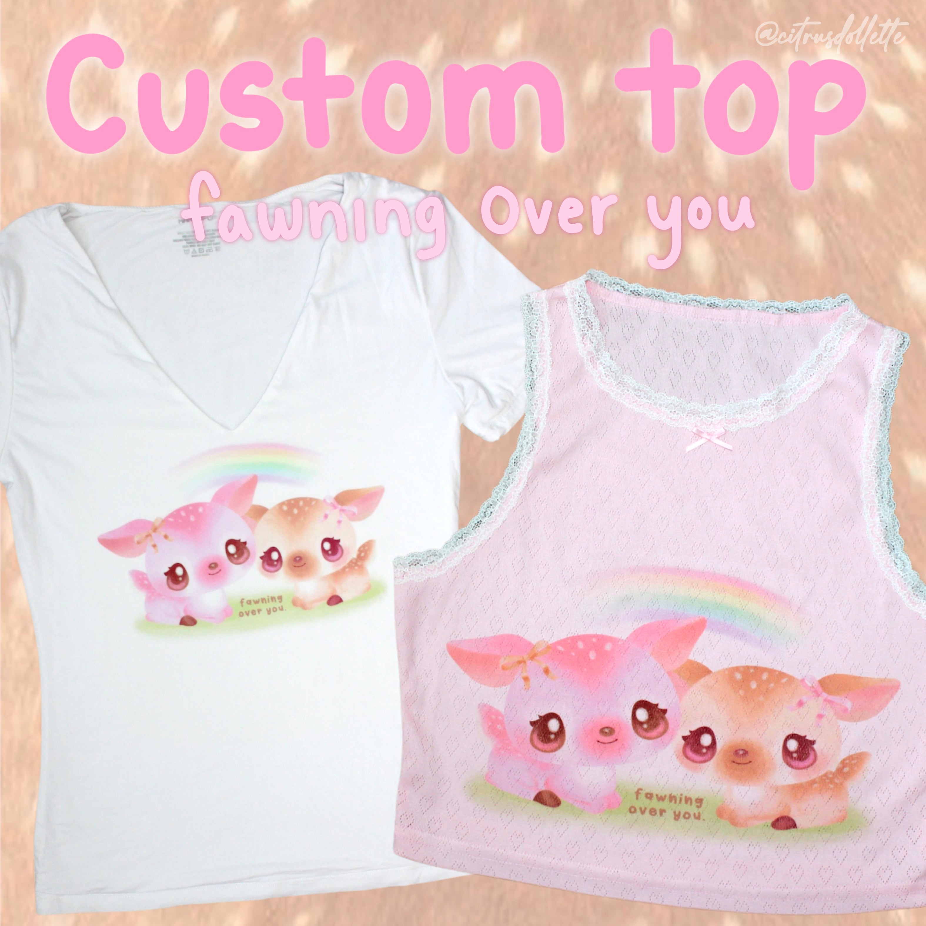Custom Fawning Over You Top